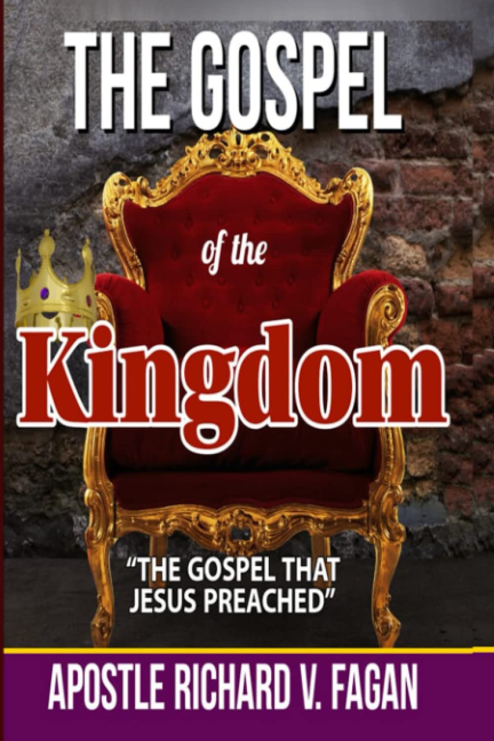 The Gospel of the Kingdom book cover by Apostle Richard V Fagan IFDMI